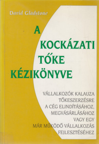 David Gladstone - A kock�zati t�ke k�zik�nyve