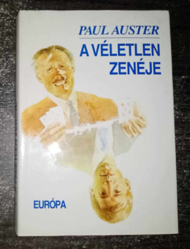 Paul Auster, Paul Auster, Vghy Lszl (ford.) - A vletlen zenje (The Music of Chance) - Vghy Lszl fordtsban; egyedi termkfot