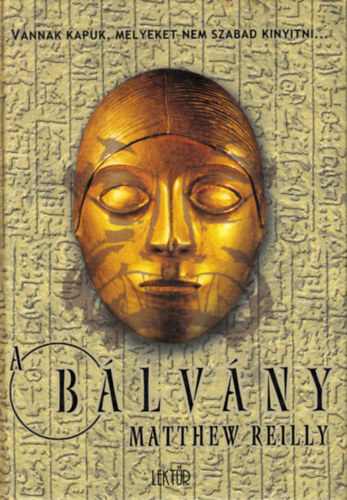 Matthew Reilly - A bálvány