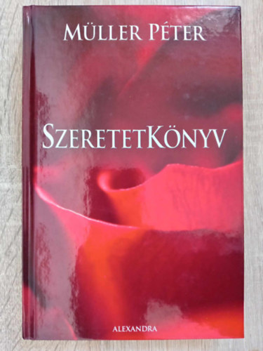 Mller Pter, Moldova Jlia (szerk.), Bodnr Krisztina (lektor) - Szeretetknyv (Sajt kppel)