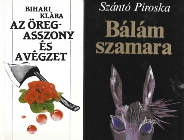 2 db k�nyv, Bihari Kl�ra: Az �regasszony �s a v�gzet, Sz�nt� Piroska: B�l�m szamara