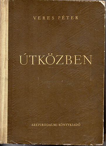 Veres P�ter - �tk�zben