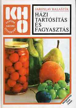 Jaroslav Balastik - H�zi tart�s�t�s �s fagyaszt�s