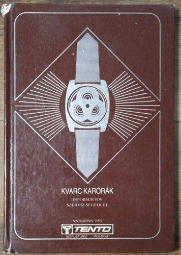 Tento kvarc karórák - Információs szervíz-segédlet (Tentoservis)