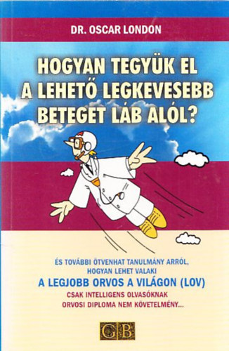 Oscar London - Hogyan tegyk el a lehet legkevesebb beteget lb all?