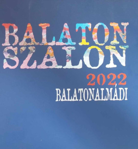 Balaton szalon 2022 - Balatonalm�di