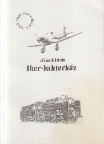 Németh István - Iker-bakterház (Emlékképek 1942-1999.)- dedikált