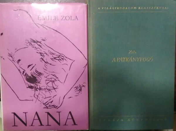 �mile Zola - 2 db �mile Zola k�nyv : Nana - A patk�nyfog�