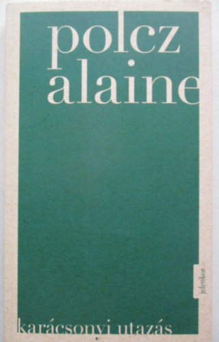 Polcz Alaine - Karácsonyi utazás