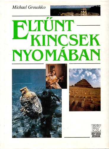 Michael Groushko - Elt�nt kincsek nyom�ban