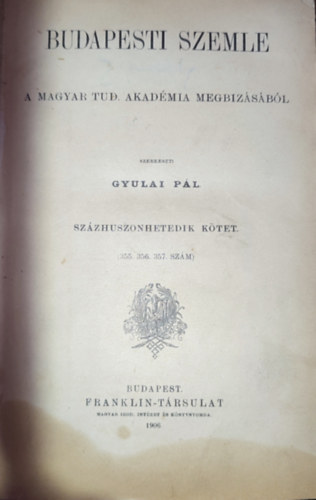 Gyulai Pl (szerk.) - Gyulai Pl (szerk.) - Budapesti Szemle - 1906.-127. ktet