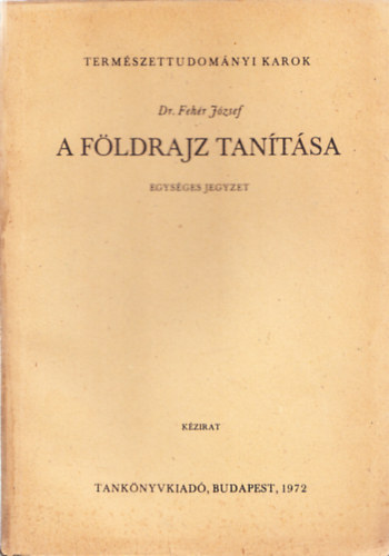 Dr. Fehér József - A földrajz tanítása