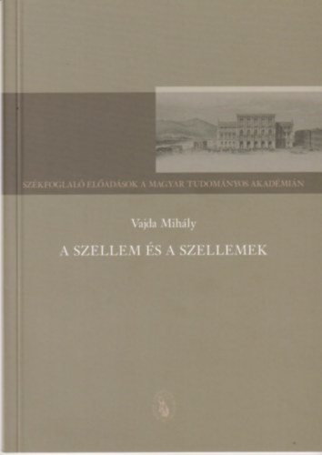 Vajda Mihly - A szellem s a szellemek