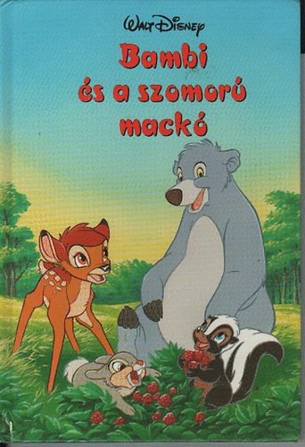 Walt Disney - Bambi s a szomor mack