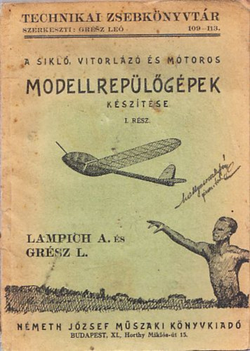 Lampich rpd; Grsz Le - A sikl, vitorlz s mtoros modellreplgpek ksztse I.