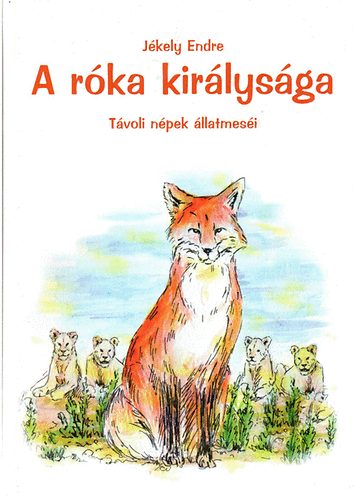 Jkely Endre - A rka kirlysga - Tvoli npek llatmesi