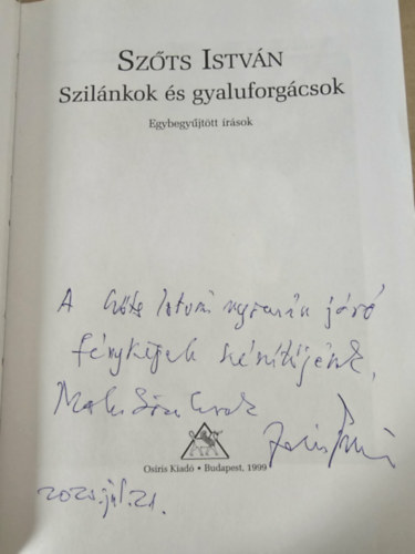 Szerk.: Pint�r Judit - Zal�n Vince, Sz�ts Istv�n - Szil�nkok �s gyaluforg�csok - egybegy�jt�tt �r�sok - DEDIK�LT!