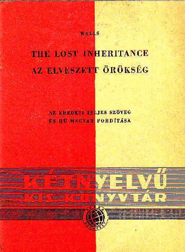 H. G. Wells - The Lost Inheritance - Az elveszett �r�ks�g