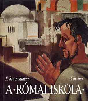 P. Szcs Julianna - A rmai iskola