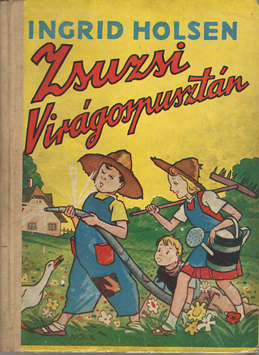 Ingrid Holsen - Zsuzsi Vir�gospuszt�n (P�lyi Jen� rajzaival)