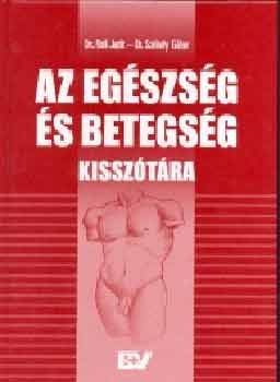 Noll Judit; Szkely Gbor - Az egszsg s betegsg kissztra