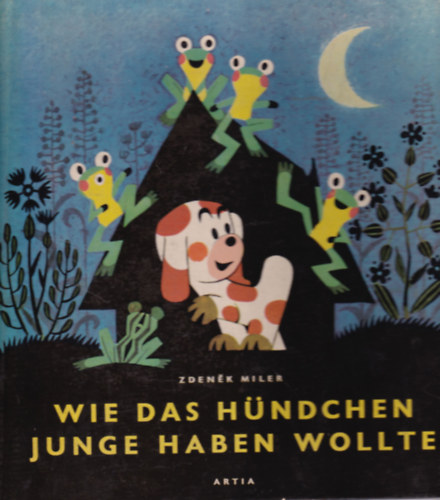 Zdenek Miler - Wie das Hndchen junge haben wollte