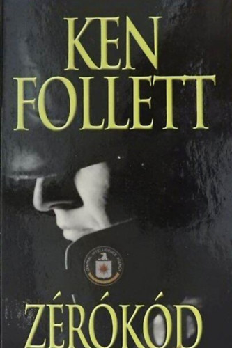 Ken Follett, Rcz Pter (ford.) - Zrkd (Code to Zero) - Rcz Pter fordtsban