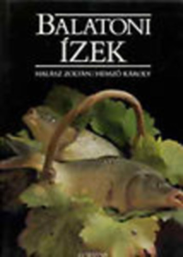 Hal�sz Zolt�n, Hemz� K�roly - Balatoni �zek - Hal�sz Zolt�n sz�veg�vel; Hemz� K�roly fot�ival