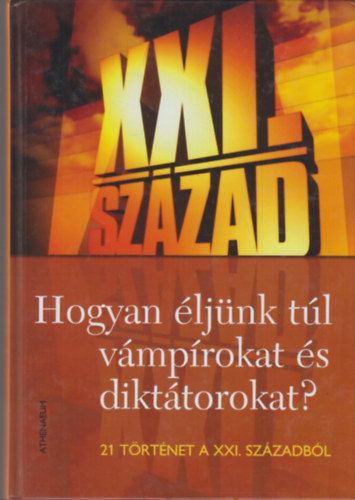 Hogyan éljünk túl vámpírokat és diktátorokat?