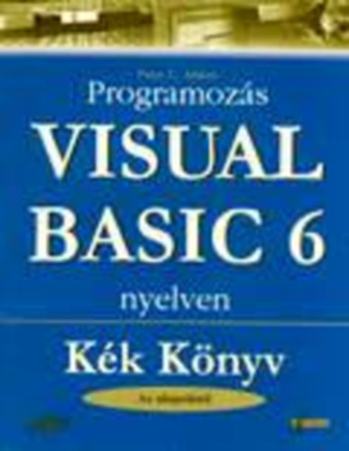 Peter G. Aitken - Programoz�s Visual Basic 6 nyelven (k�k k�nyv-az alapokt�l)
