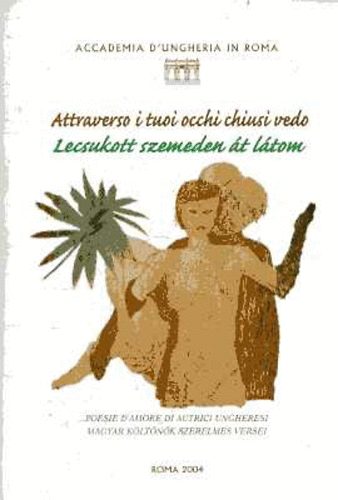 Lecsukott szemeden át látom-Attraverso i tuoi occhi chiusi vedo