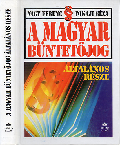 Nagy Ferenc-Tokaji Géza - A magyar büntetőjog általános része
