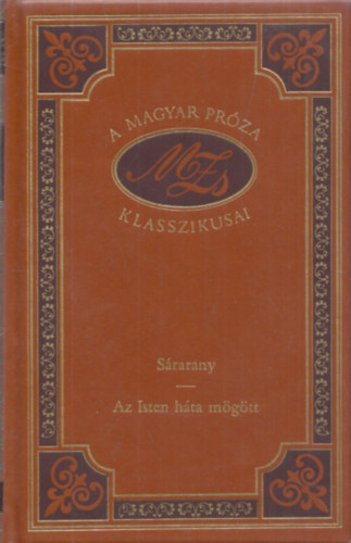 Mricz Zsigmond - Srarany - Az isten hta mgtt (A magyar prza klasszikusai 7.)