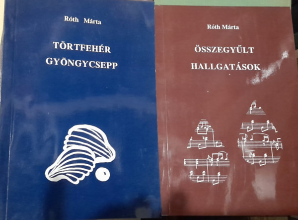 Rth Mrta - 2 db dediklt knyv: sszegylt hallgatsok, Trtfehr gyngycsepp