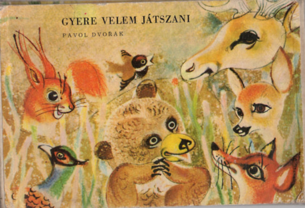 Pavol Dvork - Gyere velem jtszani