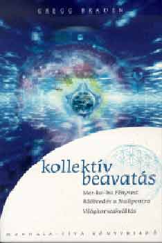 Gregg Braden - Kollektv beavats