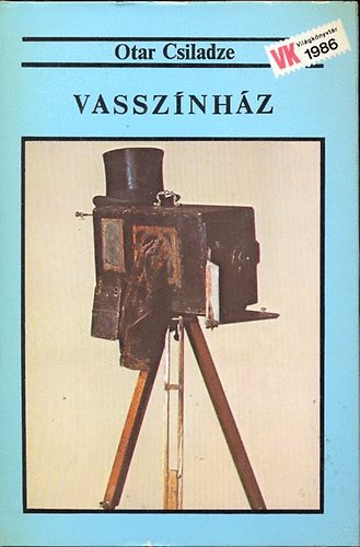 Otar Csiladze - Vasszínház