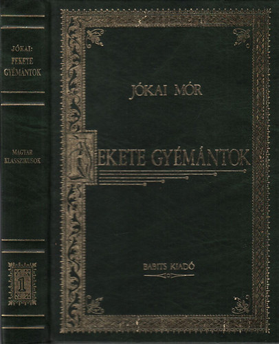 J�kai M�r - Fekete gy�m�ntok (Magyar klasszikusok 1.)