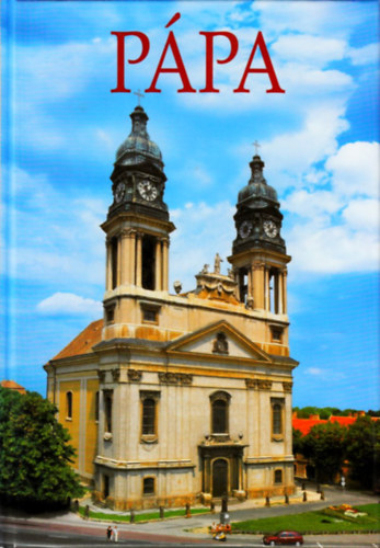 Sz. Farkas Aranka (szerk.) - P�pa