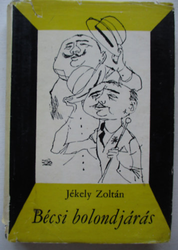 J�kely Zolt�n - B�csi bolondj�r�s