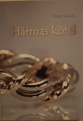 Ficsor Kroly - Hrmas ktl