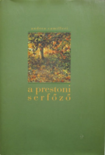 Andrea Camilleri - A prestoni serfőző