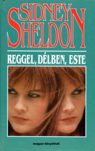 Sidney Sheldon - Reggel,dlben,este