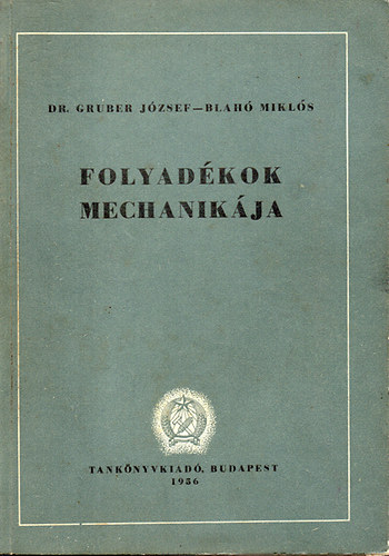Dr.Gruber J.- Blahó M. - Folyadékok mechanikája