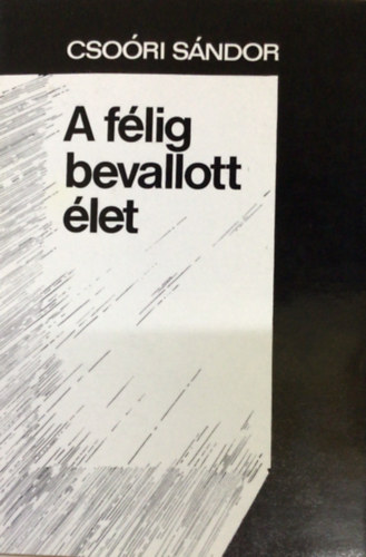 Cso�ri S�ndor - A f�lig bevallott �let