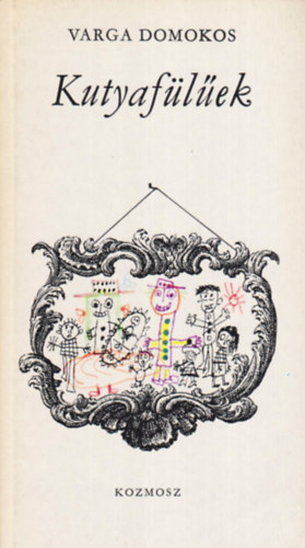Varga Domokos - Kutyafülűek