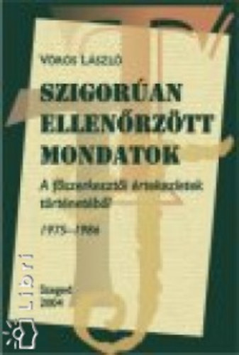 Vrs Lszl - Szigoran ellenrztt mondatok (dediklt)