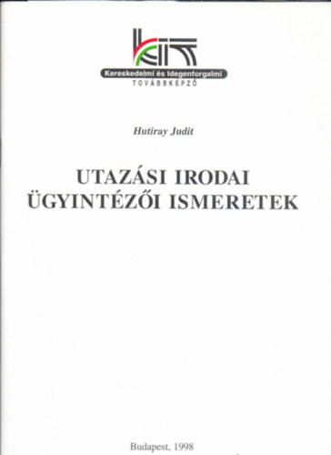 Hultiray Judit - Utaz�si irodai �gyint�z�i ismeretek