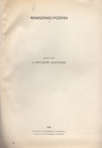 Kardos Tibor - A Gritti-játék keletkezése