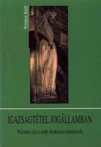 Varga Csaba (Szerk.) - Igazsgttel jogllamban